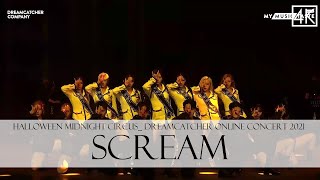 HALLOWEEN MIDNIGHT CIRCUS DREAMCATCHER ONLINE CONCERT 2021  Scream [upl. by Alamak948]