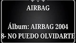 AIRBAG  AIRBAG 2004  NO PUEDO OLVIDARTE [upl. by Nitsir]