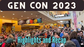 Gen Con 2023 Highlights and Recap [upl. by Carlene280]