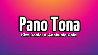 Kiss Daniel ft Adekunle Gold  Pano Tona Lyrics [upl. by Creighton]