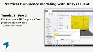 Turbulence modeling with Ansys Fluent  Fully turbulent 2D flat plate  Part 3 [upl. by Chandless]