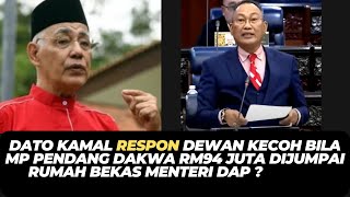 DATO KAMAL RESPON DEWAN KECOH BILA MP PENDANG DAKWA RM94 JUTA DIJUMPAI RUMAH BEKAS MENTERI DAP [upl. by Eneryc]