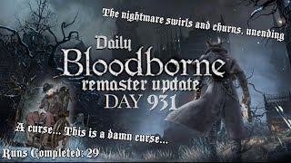 Daily Bloodborne Remaster Update Day 931 [upl. by Mikael993]