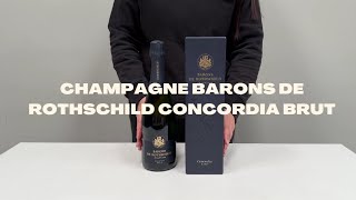 A Champagne by the Rothschild Family Concordia Brut [upl. by Wilder]