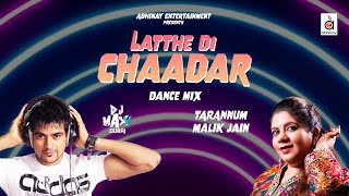 Latthe Di Chaadar Dance Mix  DJ Maxx Dubai  ​⁠TarannumMalikJain  Abhinay Jain  Rahul Khan [upl. by Booma]