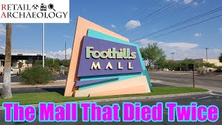 Foothills Mall The Mall That Died Twice  Dead Mall Documentary  Retail Archaeology [upl. by Deadman]