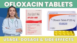 Understanding Ofloxacin Tablets Usage Dosage amp Side Effects  Ofloxacin Tablet ip 200 mg  400mg [upl. by Ronnoc]