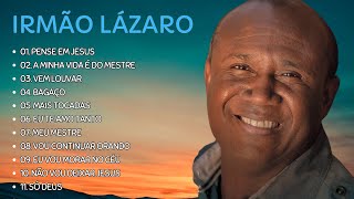 Irmão Lázaro  Eu Te Amo TantoOs melhores hinos em nossos corações gospelIrmãoLázaro [upl. by Poole]