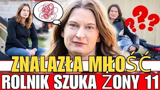 Beata z Rolnika szuka żony 11 Czy program pomoże jej znaleźć miłość [upl. by Luapnoj284]