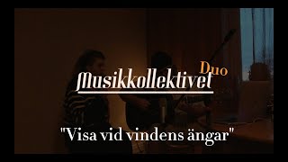 Musikkollektivet duo  Visa över vindens ängar [upl. by Leong]