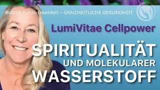 LumiVitae Cellpower  Spiritualität amp Molekularer Wasserstoff [upl. by Sihonn]