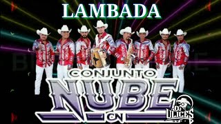 Conjunto Nube 2018  Lambada Con SAX 🎷 Audio HQ [upl. by Chamberlin]