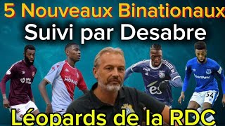 🇨🇩5 Nouveaux Binationaux Suivi Par Sébastien Desabre Ils sont annoncés dans la tanière [upl. by Belanger]