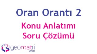 Oran Orantı 2 ► Doğru Orantı Ters Orantı  Konu Anlatımı ve Soru Çözümleri [upl. by Bouchier415]