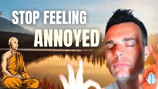 Meditation For Annoyance  How To Stop Being Annoyed All The Time [upl. by Enymsaj]