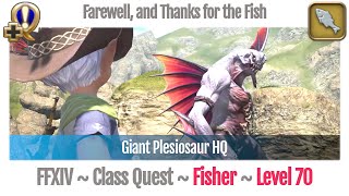 FFXIV Fisher Quest Level 70  Stormblood  Farewell and Thanks for the Fish Giant Plesiosaur HQ [upl. by Nauhs]