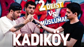 Kadıköy’de 2 Deist ile 1 Müslüman Gencin Tartışması  ŞEHADET GETİRDİLER Mİ [upl. by Yelroc]