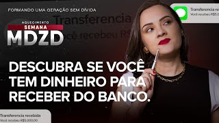 Descubra se você tem dinheiro pra receber do banco [upl. by Loomis]