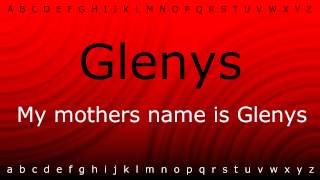 How to pronounce Glenys with Ziramp4 [upl. by Nonnarb]