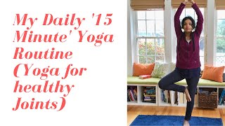 My Daily 15 minute Yoga Routine  Simple Yoga Exercises for Rheumatoid Arthritis [upl. by Ebanreb]