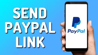 How to Send PayPal Payments Link Easy 2024 [upl. by Cathryn]