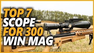 Best Scope For 300 Win Mag In 2022  Top Quality Rifle Scopes That You Actually Need [upl. by Laurance]