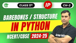 Class 11 IP Ch 3  Barebone and Structure in Python  Python Fundamental  Code  065 [upl. by Ranip]