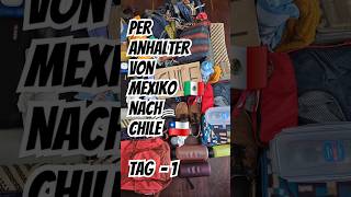 Trampen von Mexiko nach Chile  Was habe ich im Rucksack [upl. by Myles899]