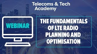 Webinar The Fundamentals of LTE Radio Planning and Optimisation [upl. by Irmina]