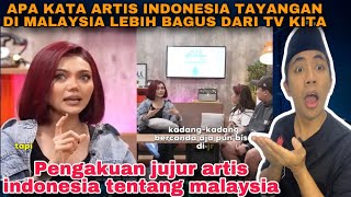 APA ARTIS INDONESIA INI BILANG TAYANGAN DI MALAYSIA LEBIH BAGUS DARI TV KITA😱 [upl. by Alleinnad346]