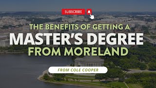 The Benefits of Getting a Masters Degree from Moreland University [upl. by Sutherlan590]