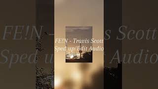 FEN  Travis Scott sped upedit audio [upl. by Youngran993]