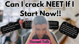 quot Can I Crack NEET If I Start NOW  quot NEET 2025  MUST WATCH  HONEST TALK [upl. by Aland]