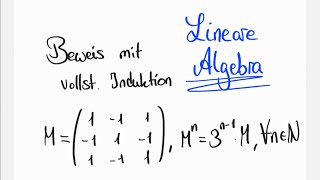 Matrix und vollständige Induktion  Beweis Lineare Algebra [upl. by Earas]