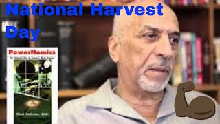 Powernomics author Dr Claud Andersons new national holiday  National Harvest Festival Day [upl. by Ainoval]