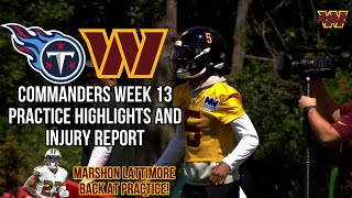 Commanders Week 13 Practice Highlights and Injury Report Marshon Lattimore is Practicing [upl. by Tesil848]