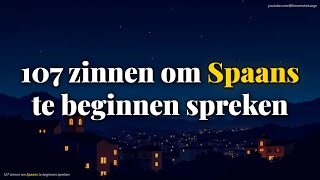 107 zinnen om Spaans te beginnen spreken [upl. by Lenna160]