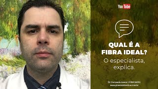 Qual é a Fibra ideal O Especialista esclarece [upl. by Cyril161]