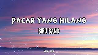 Pacar Yang Hilang  Biru Band  Lirik [upl. by Naillij885]