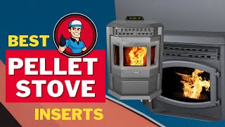 Best Pellet Stove Inserts 🔥 Your Guide to the Best Options  HVAC Training 101 [upl. by Anavoj]