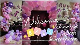 Welcome baby girl room decoration  Balloon decoration ideas [upl. by Stoffel]