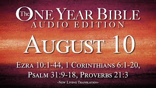 August 10  One Year Bible Audio Edition [upl. by Blodgett]