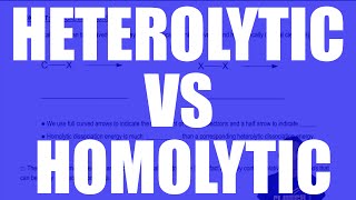 Heterolytic vs Homolytic Bond Cleavage [upl. by Tymothy]