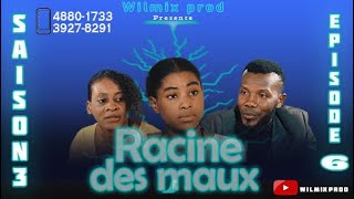 LA RACINE DES MAUX SAISON 3 PART 06 WILMIX PROD FEYTON 2022 [upl. by Ayenat]