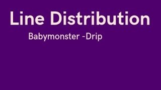 Babymonster Drip Line Distribution [upl. by Wolfe]