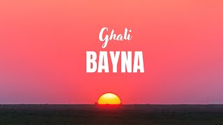 Ghali  BAYNA testo [upl. by Acimehs260]