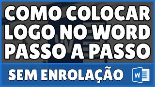 Como Colocar Logo no Word [upl. by Yevoc]