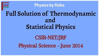 CSIRNETJRF Physical Science June 2014 Full Solution of Thermodynamics and Statistical Physics [upl. by Assetnoc]