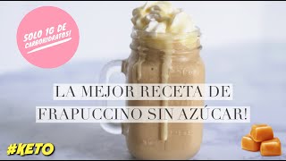 DELICIOSO FRAPPUCCINO CARAMELO SIN AZÚCAR  RECETA DE CARAMELO  DIETA CETOGÉNICA  LOWCARB  KETO [upl. by Aihsoek]