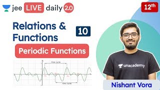 JEE  Relations amp Functions L10  Periodic Functions  Unacademy JEE  JEE Maths  Nishant Sir [upl. by Roshelle]